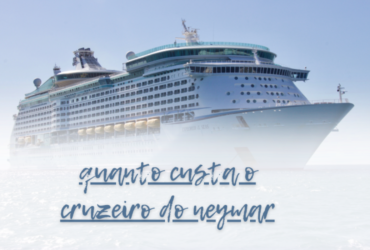 quanto custa o cruzeiro do neymar