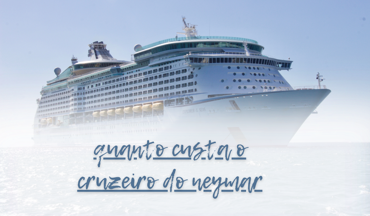 Quanto custa o cruzeiro do neymar 25 quanto custa o cruzeiro do neymar